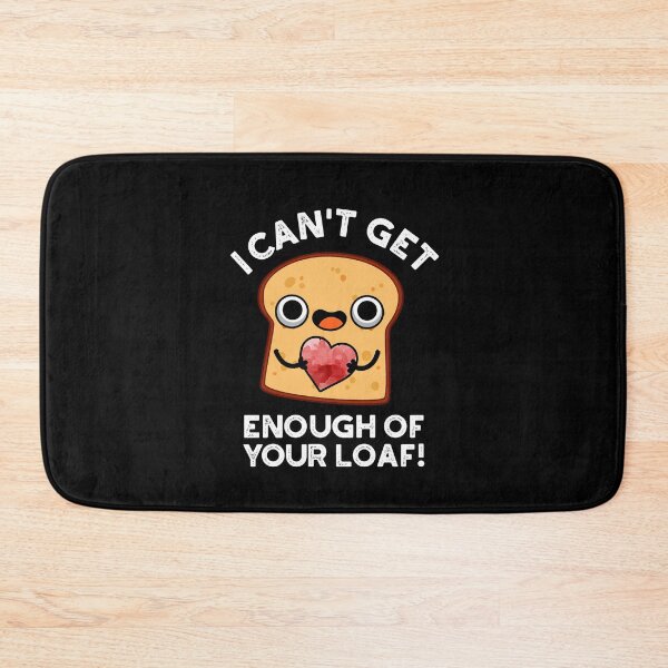 Item preview, I Can't Get Enough Of Your Loaf Funny Bread Puns (Dark BG) designed and sold by punnybone.