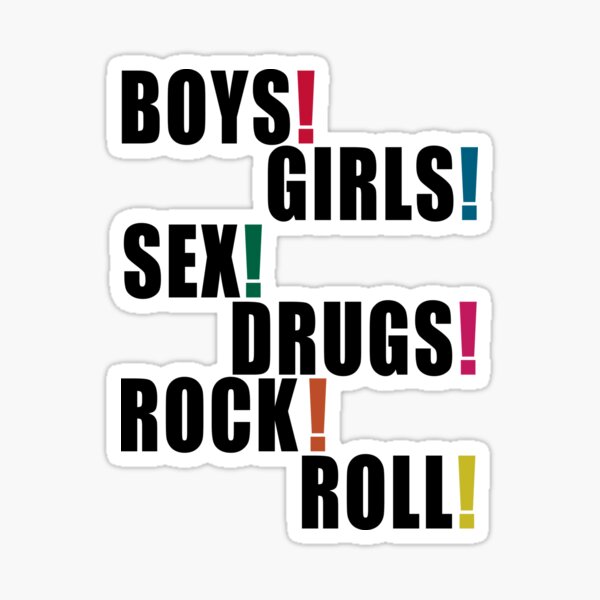 Sex Drugs Boys Girls Rock Roll Sticker For Sale By Sydneysfire Redbubble 7586