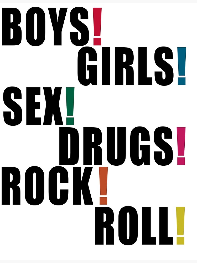 Sex Drugs Boys Girls Rock Roll Poster By Sydneysfire Redbubble 8885