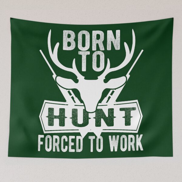 Item preview, Born To Hunt Forced To Work designed and sold by samah82.