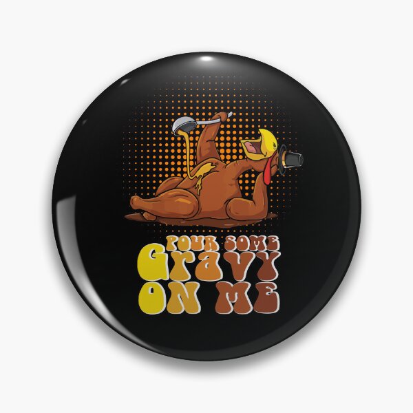 Item preview, Groovy Pour Some Gravy on Me Roast turkey wearing a hat  designed and sold by Mac Store.