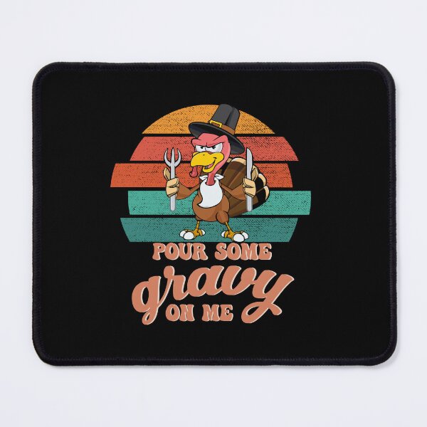 Item preview, Groovy Pour Some Gravy on Me turkey is ready to eat food designed and sold by Mac Store.