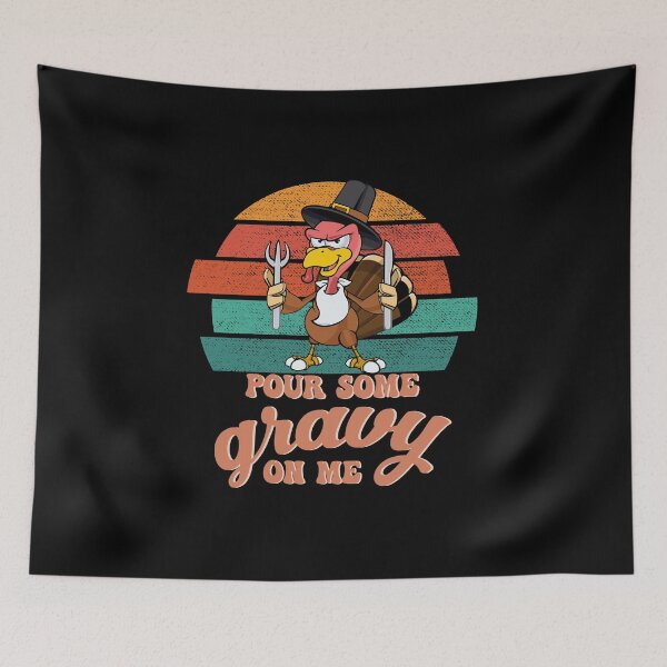 Item preview, Groovy Pour Some Gravy on Me turkey is ready to eat food designed and sold by Mac Store.