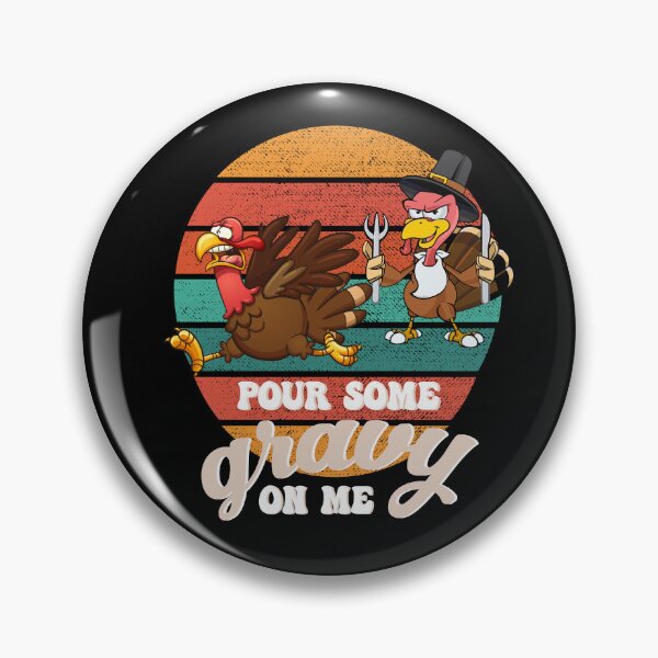 Item preview, Groovy Pour Some Gravy on Me turkey is ready to eat food designed and sold by Mac Store.