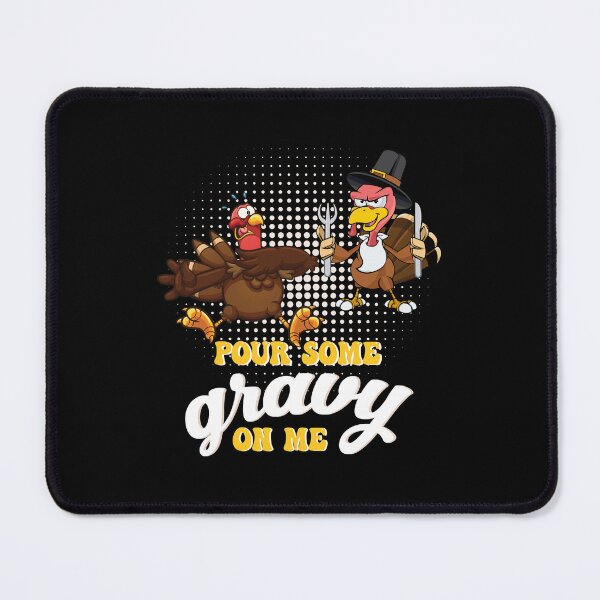 Item preview, Groovy Pour Some Gravy on Me turkey is ready to eat food designed and sold by Mac Store.