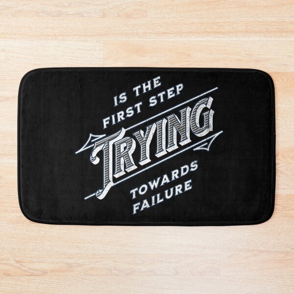 Item preview, Trying is the first step towards failure designed and sold by JoRealm.