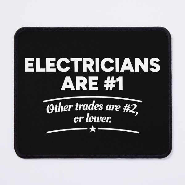 Item preview, Electricians are number 1. Other trades are number 2, or lower. designed and sold by redacteddesign.