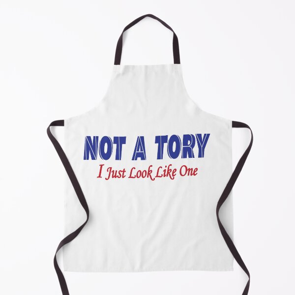 Item preview, UK Politics, Not A Tory I Just Look Like One designed and sold by BuxomBabe21.