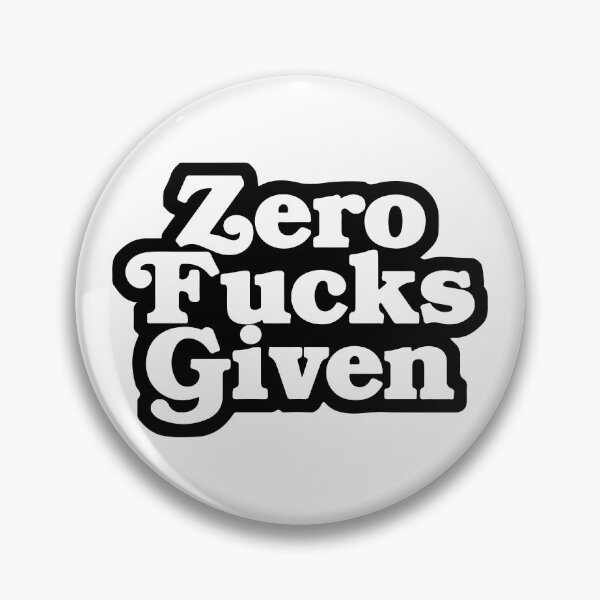 Item preview, Zero Fucks Given designed and sold by RhysDonald1.