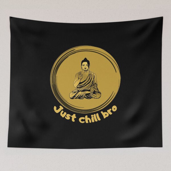 Item preview, Just chill bro -Buddha designed and sold by Cleanthes.