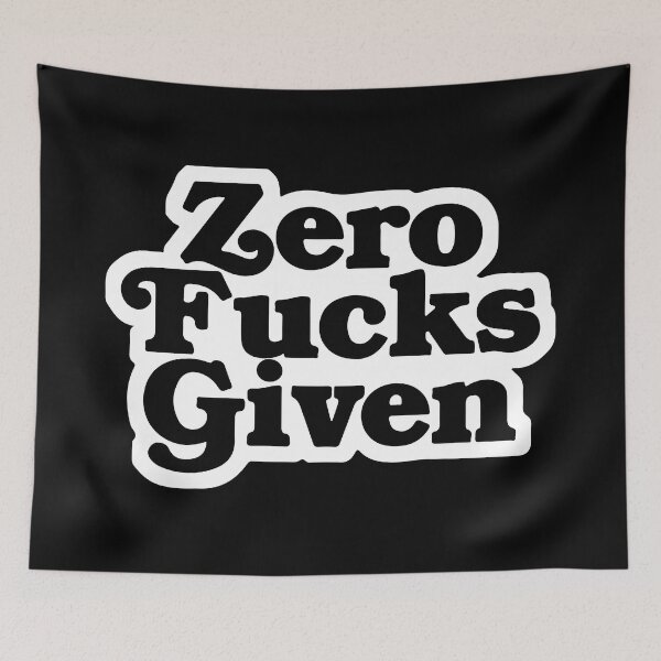 Item preview, Zero Fucks Given designed and sold by RhysDonald1.