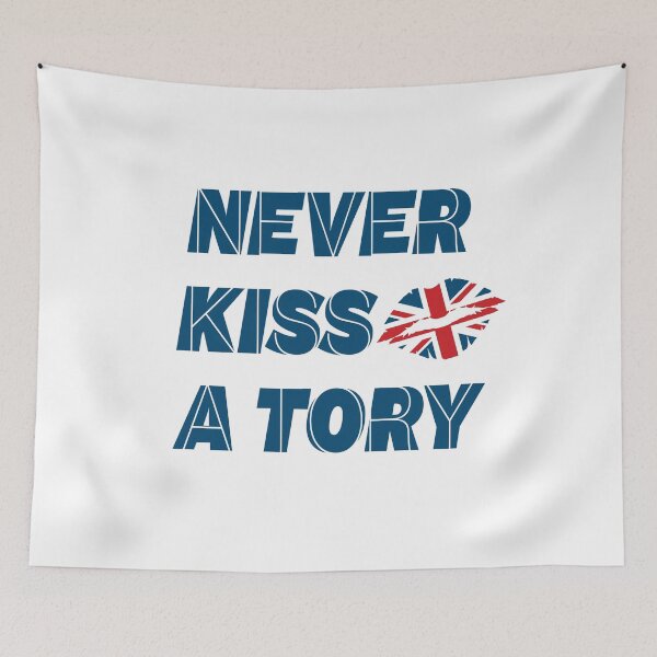 Item preview, British Politics. Never kiss a Tory designed and sold by BuxomBabe21.