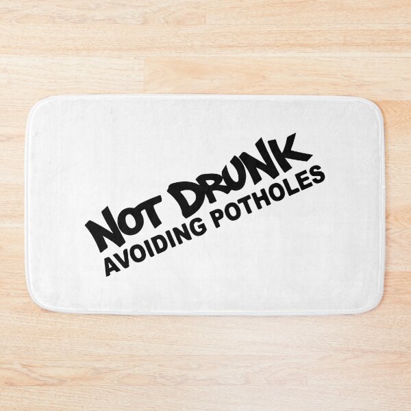 Item preview, Not Drunk Avoiding Potholes designed and sold by Shinigami969.