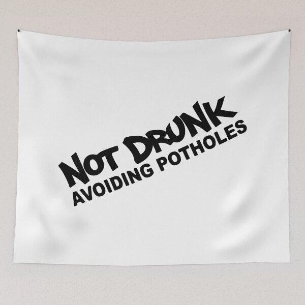 Item preview, Not Drunk Avoiding Potholes designed and sold by Shinigami969.