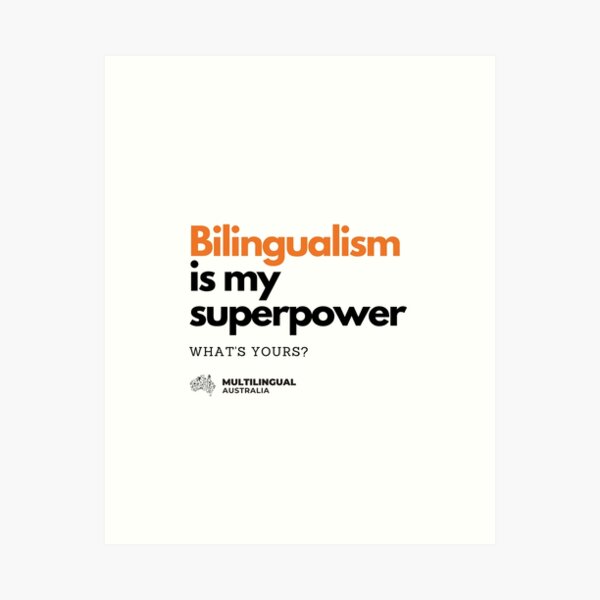 Bilingualism is my superpower - what's yours? Art Print
