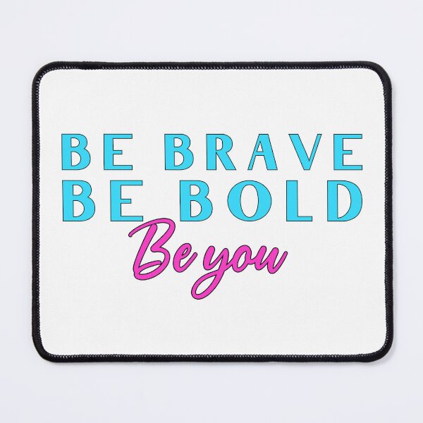 Item preview, Inspirational saying be brave be bold be you designed and sold by Emotionville.