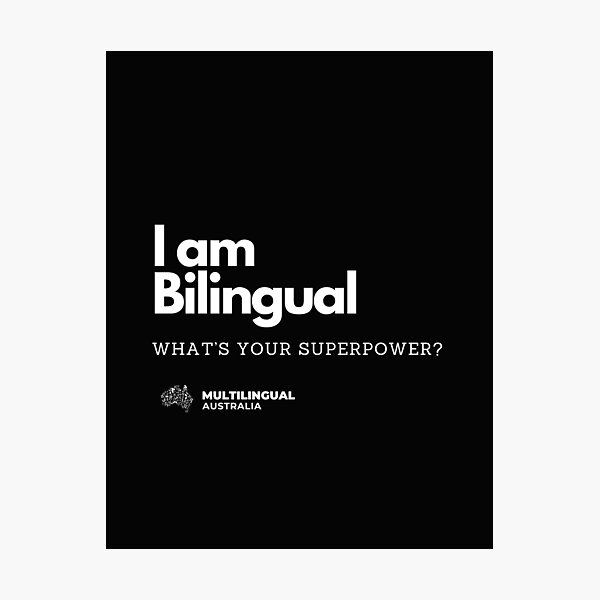 Item preview, I am bilingual - what's your superpower? designed and sold by multilingualaus.