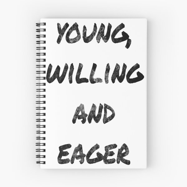 Item preview, Young, Willing and Eager-Black designed and sold by Wtp1985.