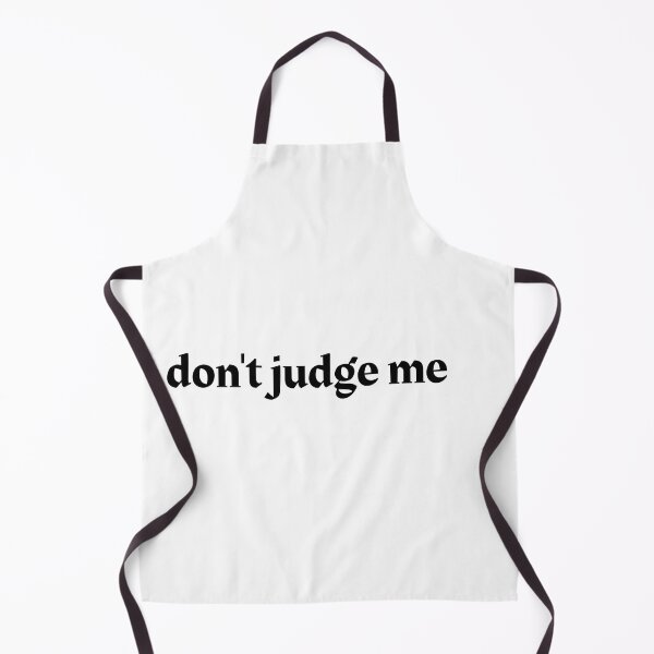 Item preview, Don't judge me. Classic T-Shirt designed and sold by BDG06.