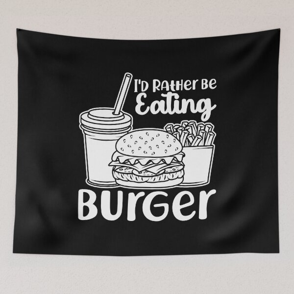 Item preview, I D Rather Be Eating Burger Fast Food designed and sold by MooonTees.