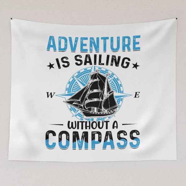 Item preview, Adventure is sailing without a compass boat ship captain design designed and sold by absolutdesign.