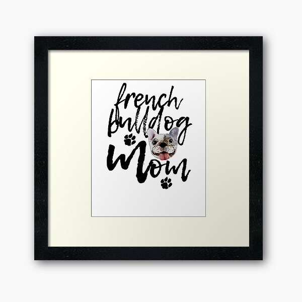 Item preview, Dog Breed French Bulldog Mom designed and sold by SunnyStreet.