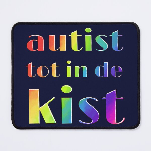 Item preview, Autist tot in de kist designed and sold by NeuroElfje.