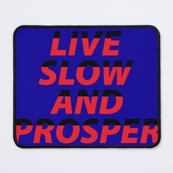 Item preview, Live Slow and Prosper designed and sold by bluehair.