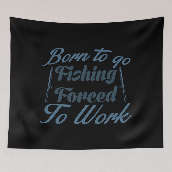 Item preview, born to go fishing forced to work jacob zelazny transparent designed and sold by ipekcimamukos.