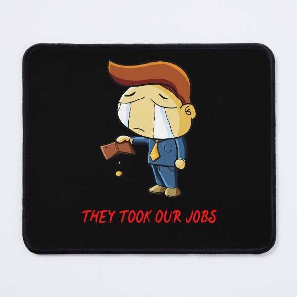 Item preview,  They took our jobs designed and sold by The Love Quill.