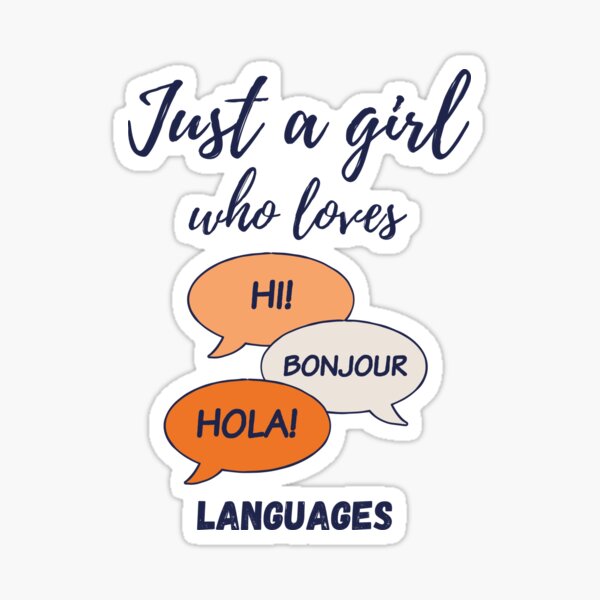 Just a girl who loves languages Sticker