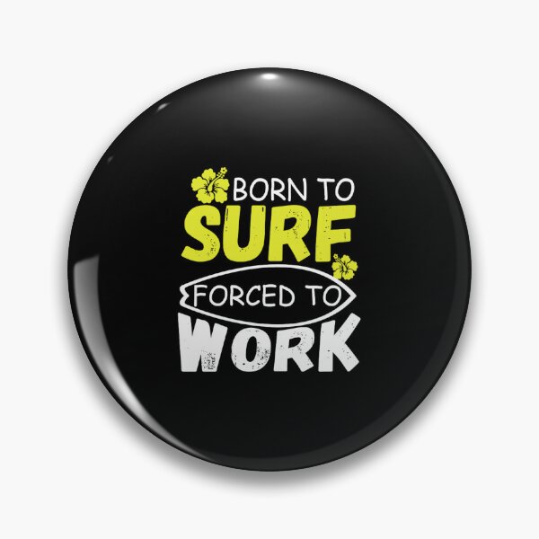 Item preview, born to surf forced to work jacob zelazny transparent designed and sold by ipekcimamukos.