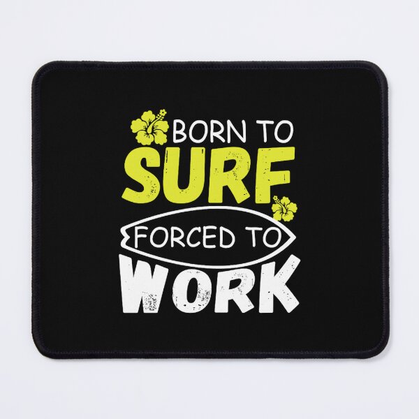 Item preview, born to surf forced to work jacob zelazny transparent designed and sold by ipekcimamukos.