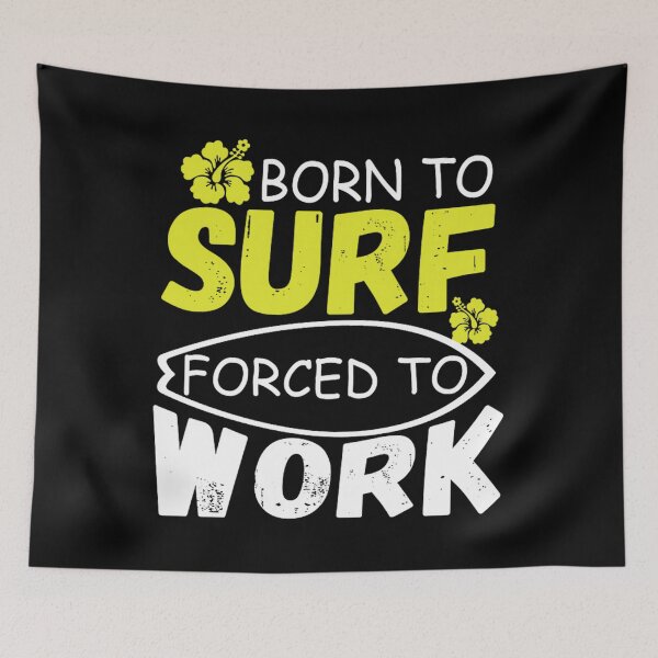 Item preview, born to surf forced to work jacob zelazny transparent designed and sold by ipekcimamukos.