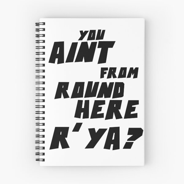 Item preview, YOU AIN'T FROM ROUND HERE R' YA? designed and sold by CRINGEWORTHY TEES.