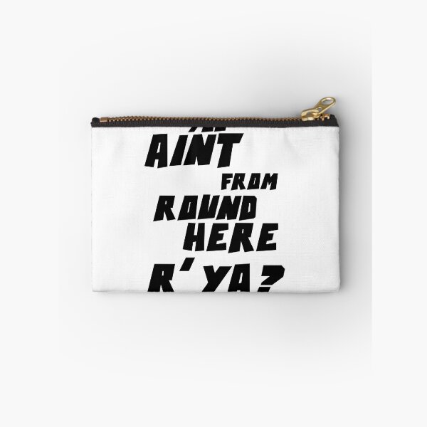 Item preview, YOU AIN'T FROM ROUND HERE R' YA? designed and sold by CRINGEWORTHY TEES.