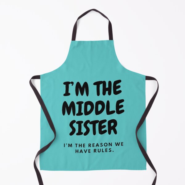 Item preview, I’M THE MIDDLE SISTER | I’M THE REASON WE HAVE RULES designed and sold by HASSANBADRI2050.