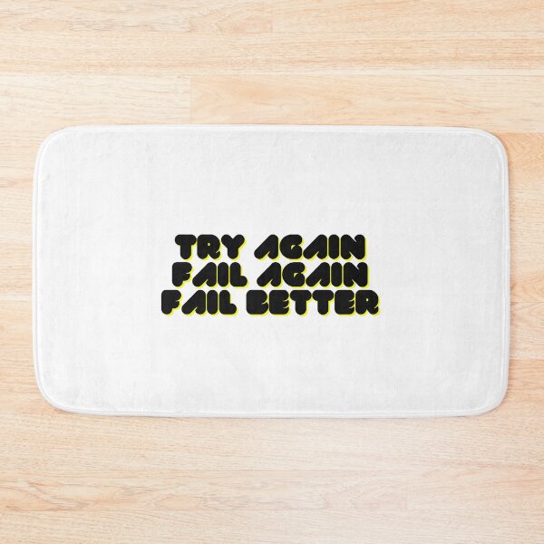 Item preview, Try again. Fail again. Fail better designed and sold by MiLaKK.