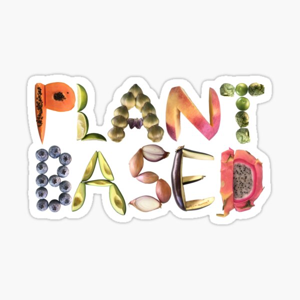 Plant Based | Vegan | Vegetarian | Whole Foods Sticker