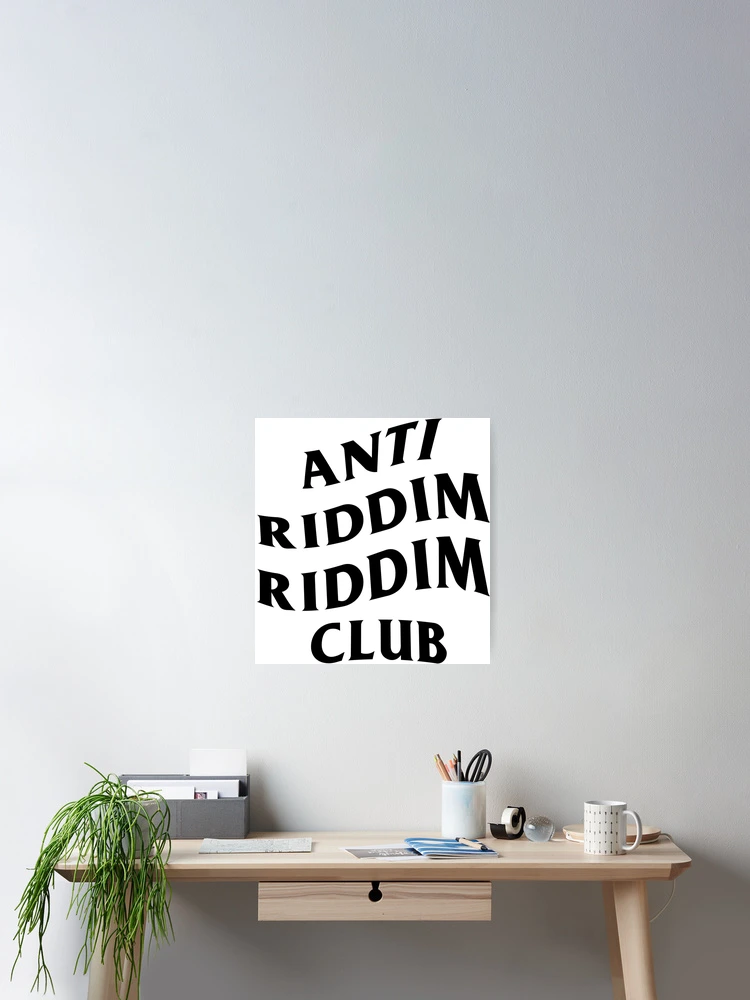 Thumbnail 2 of 3, Poster, ANTI RIDDIM RIDDIM CLUB designed and sold by dbusk.