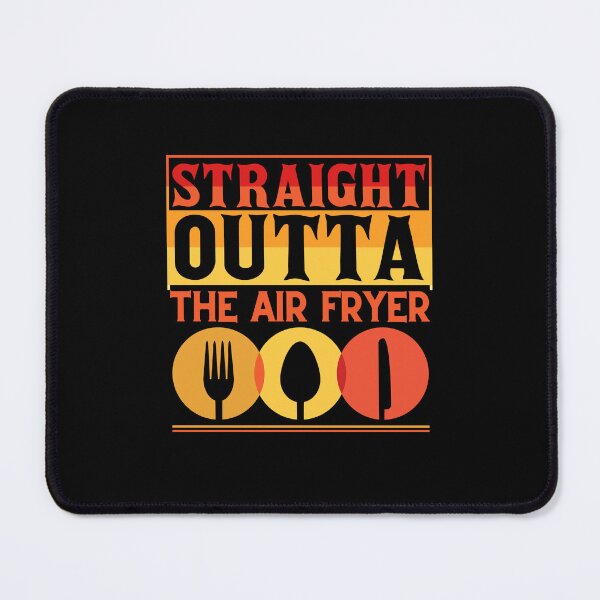 Item preview, Straight Outta The Air Fryer designed and sold by LiToDesignCo.