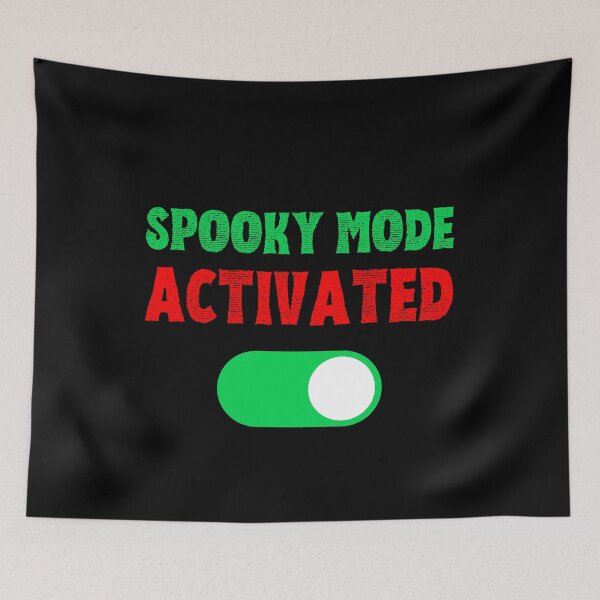 Item preview, SPOOKY MODE ACTIVATED designed and sold by LiToDesignCo.