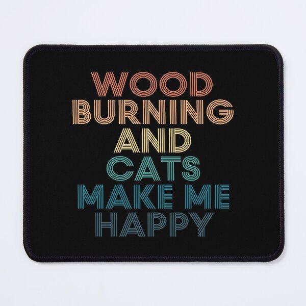 Item preview, Wood Burning And Cats Make Me Happy designed and sold by kindxinn.