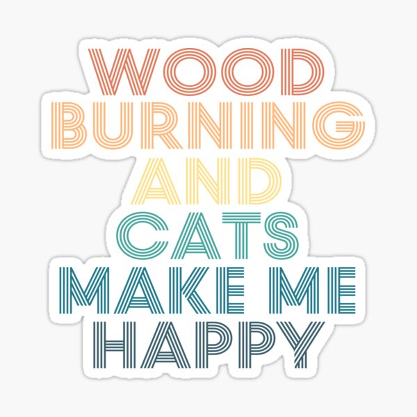 Item preview, Wood Burning And Cats Make Me Happy designed and sold by kindxinn.