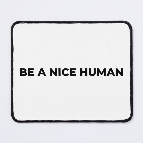 Item preview, BE A NICE HUMAN designed and sold by DHSTN.