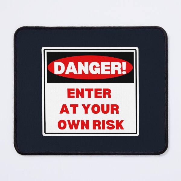 Item preview, Danger enter at your own risk designed and sold by LewisRichie.