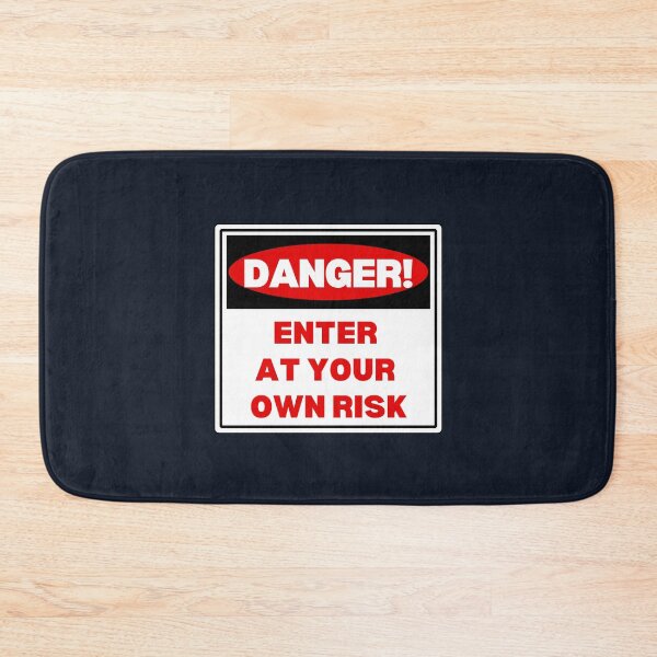 Item preview, Danger enter at your own risk designed and sold by LewisRichie.