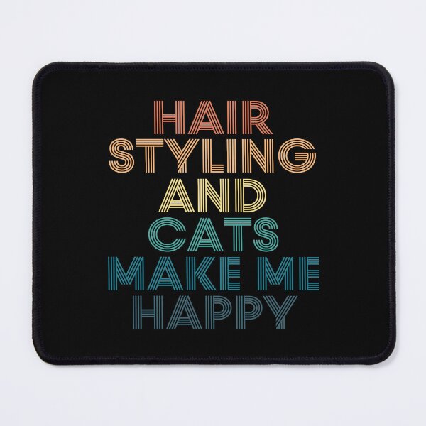 Item preview, Hair Styling And Cats Make Me Happy designed and sold by kindxinn.