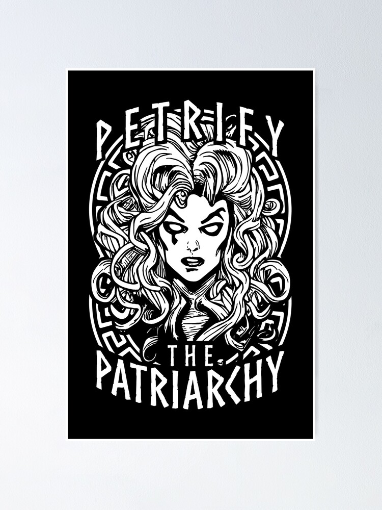 "Petrify The Patriarchy Feminist Halloween Goth Medusa Witch" Poster