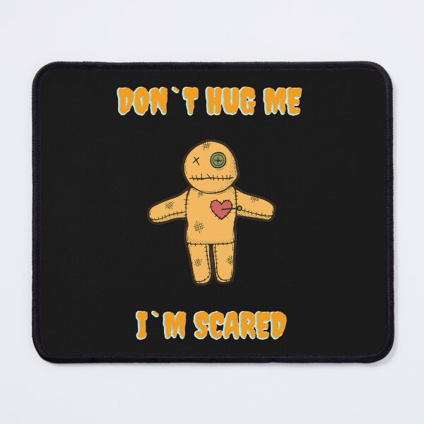 Item preview, Dont hug me i`m scared designed and sold by HelloTARA.